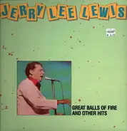 Jerry Lee Lewis - Great Balls Of Fire And Other Hits