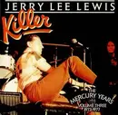 CD - Jerry Lee Lewis - Killer : The Mercury Years Volume Three 1973-1977