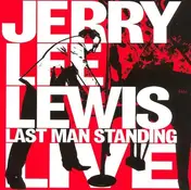 Jerry Lee Lewis - Last Man Standing Live