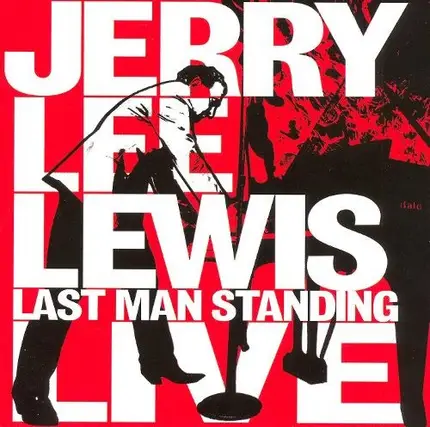Jerry Lee Lewis - Last Man Standing Live