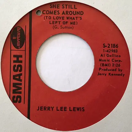 Jerry Lee Lewis - She Still Comes Around (To Love What's Left of Me)