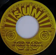 Jerry Lee Lewis - Waiting For A Train