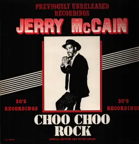 Jerry McCain - Choo Choo Rock