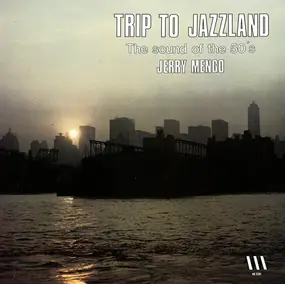 Jerry Mengo - Trip To Jazzland