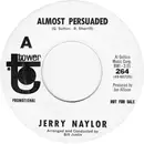 7inch Vinyl Single - Jerry Naylor - Almost Persuaded / I'll Get My Lie The Way I Want It