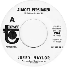 Jerry Naylor - Almost Persuaded / I'll Get My Lie The Way I Want It