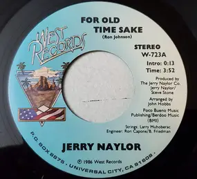 Jerry Naylor - For Old Times Sake / I Want To Be Loved