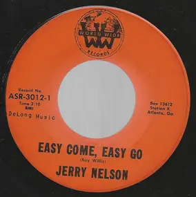 Jerry Nelson - Easy Come, Easy Go