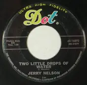 Jerry Nelson - Two Little Drops Of Water / I'll Be Somewhere