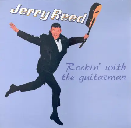 Jerry Reed - Rockin' With The Guitarman