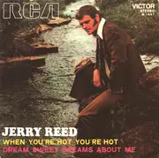 7inch Vinyl Single - Jerry Reed - When You're Hot, You're Hot / Dream Sweet Dreams About Me