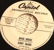 Jerry Shard - Mood Indigo / Oh You Beautiful Doll