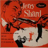 Jerry Shard & His Music - Washington And Lee Swing / Hot Lips / Sing High, Sing Low / By The Beautiful Sea