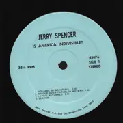 LP - Jerry Spencer - Is America indivisible?