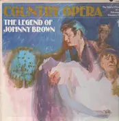 Ray Sanders - Country Opera  - The Legend Of Johnny Brown