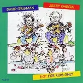 Jerry Garcia - Not For Kids Only