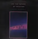 LP - Jerry Goodman - On The Future Of Aviation