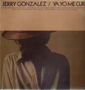LP - Jerry Gonzalez - Ya Yo Me Curé