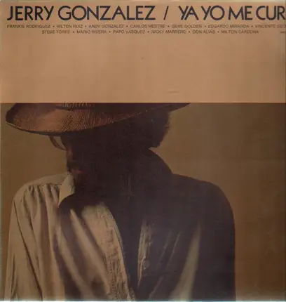 Jerry Gonzalez - Ya Yo Me Curé