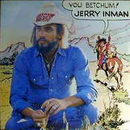 Jerry Inman - You Betchum!