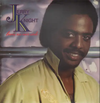 Jerry Knight - Love's On Our Side