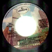7inch Vinyl Single - Jerry Lee Lewis - Middle Age Crazy / Georgia On My Mind