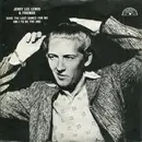 7inch Vinyl Single - Jerry Lee Lewis - Save The Last Dance For Me / Am I To Be The One - Yellow Labels