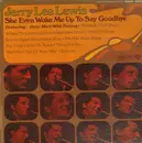 LP - Jerry Lee Lewis - She Even Woke Me Up To Say Goodbye