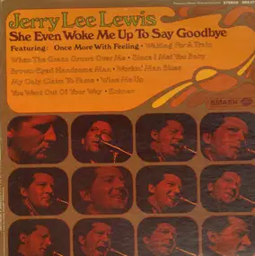 Jerry Lee Lewis - She Even Woke Me Up to Say Goodbye