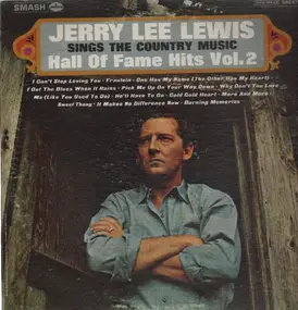 Jerry Lee Lewis - Sings The Country Music Hall Of Fame Hits Vol. 2