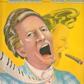 Jerry Lee Lewis - The Best Of Jerry Lee Lewis Featuring 39 And Holding