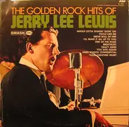 Jerry Lee Lewis - The Golden Rock Hits Of Jerry Lee Lewis
