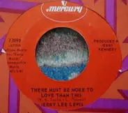 Jerry Lee Lewis - There Must Be More to Love Than This