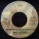 7inch Vinyl Single - Jerry Lee Lewis - Tomorrow's Taking Baby Away / He Can't Fill My Shoes