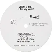 Jerry's Kids - Is This My World?