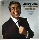 LP - Jerry Vale - As Long As She Needs Me