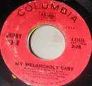 7inch Vinyl Single - Jerry Vale - My Melancholy Baby