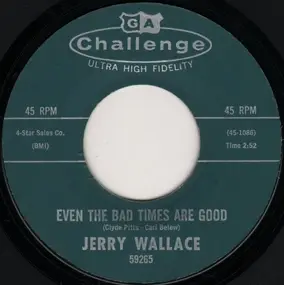 Jerry Wallace - Even The Bad Times Are Good / Spanish Guitars