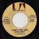 7inch Vinyl Single - Jerry Wallace - Funny How Time Slips Away