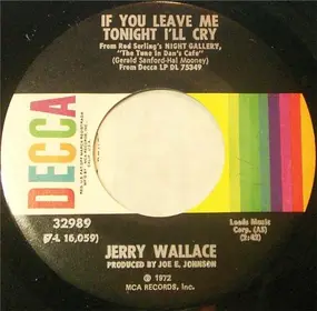 Jerry Wallace - If You Leave Me Tonight I'll Cry / What's He Doin' In My World