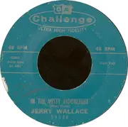 7inch Vinyl Single - Jerry Wallace / The Soul Surfers - In The Misty Moonlight / Cannon Ball