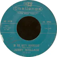 Jerry Wallace / The Soul Surfers - In The Misty Moonlight / Cannon Ball