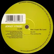 Jersey Street - How Could I Be Loved