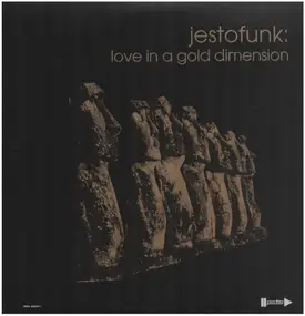 Jestofunk - Love In A Gold Dimension