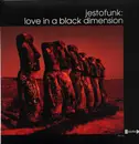 Double LP - Jestofunk - Love In A Black Dimension