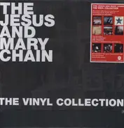 The Jesus And Mary Chain - The Vinyl Collection