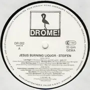 LP - Jesus Burning Liquor - Steifen