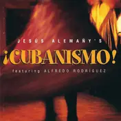 Jesus Alemany - Jesús Alemañy's ¡Cubanismo!