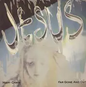 12inch Vinyl Single - Jesus and Mary Chain - Far Gone and Out