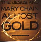 10'' - Jesus And Mary Chain, The - Almost Gold